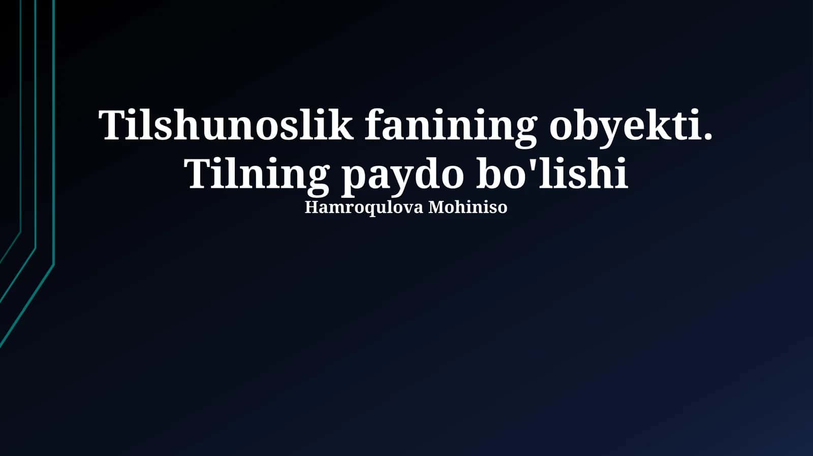Tilshunoslik fanining obyekti. Tilning paydo bo'lishi