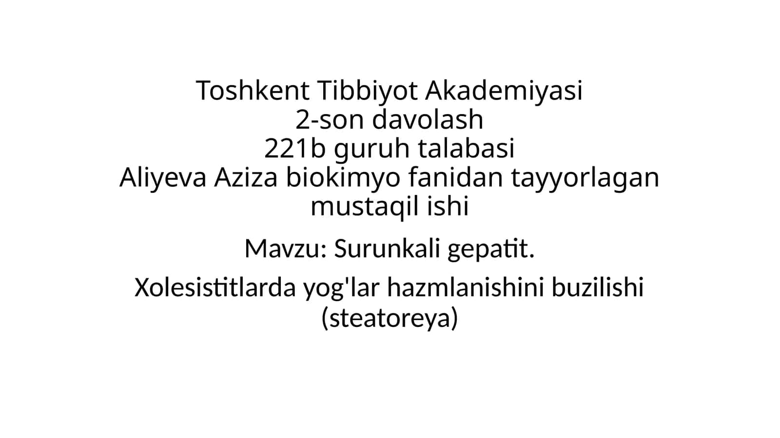 Surunkali gepatit. Xolesistitlarda yog'lar hazmlanishini buzilishi (steatoreya)