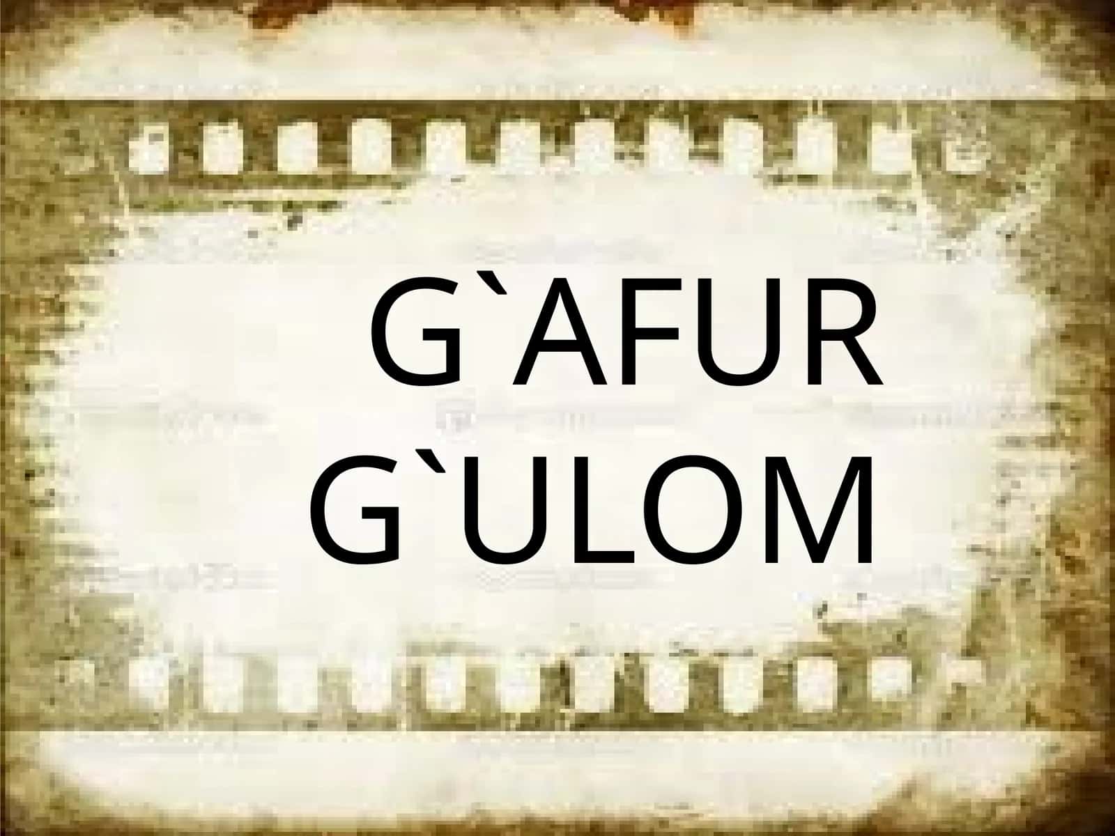 G`AFUR G`ULOM