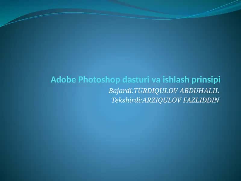 Adobe Photoshop dasturining ishlab chiqilishi
