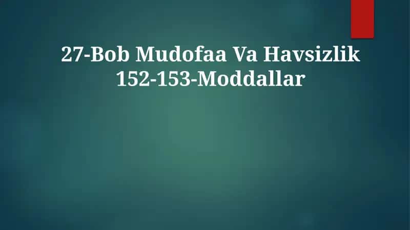 27-Bob Mudofaa VaHavsizlik152-153-Moddallar