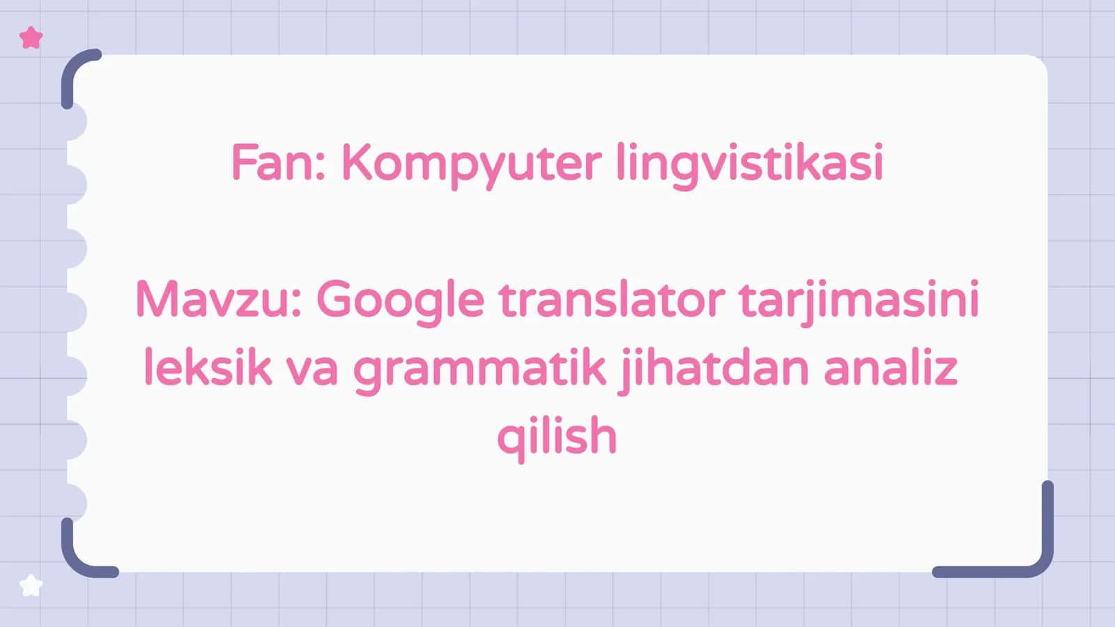 Google translator tarjimasini leksik va grammatik jihatdan analiz  qilish