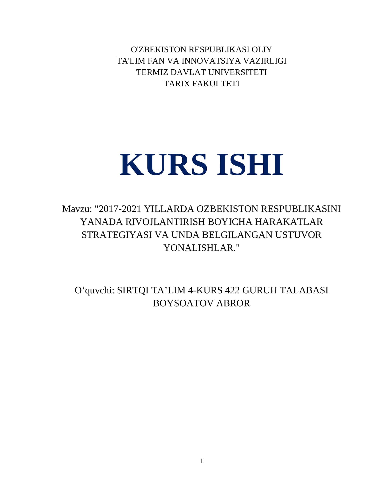 "2017-2021 YILLARDA OZBEKISTON RESPUBLIKASINI YANADA RIVOJLANTIRISH BOYICHA HARAKATLAR STRATEGIYASI VA UNDA BELGILANGAN USTUVOR YONALISHLAR."