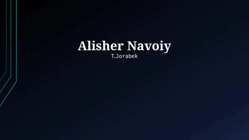 Alisher Navoiy: Hayoti va Ijodi