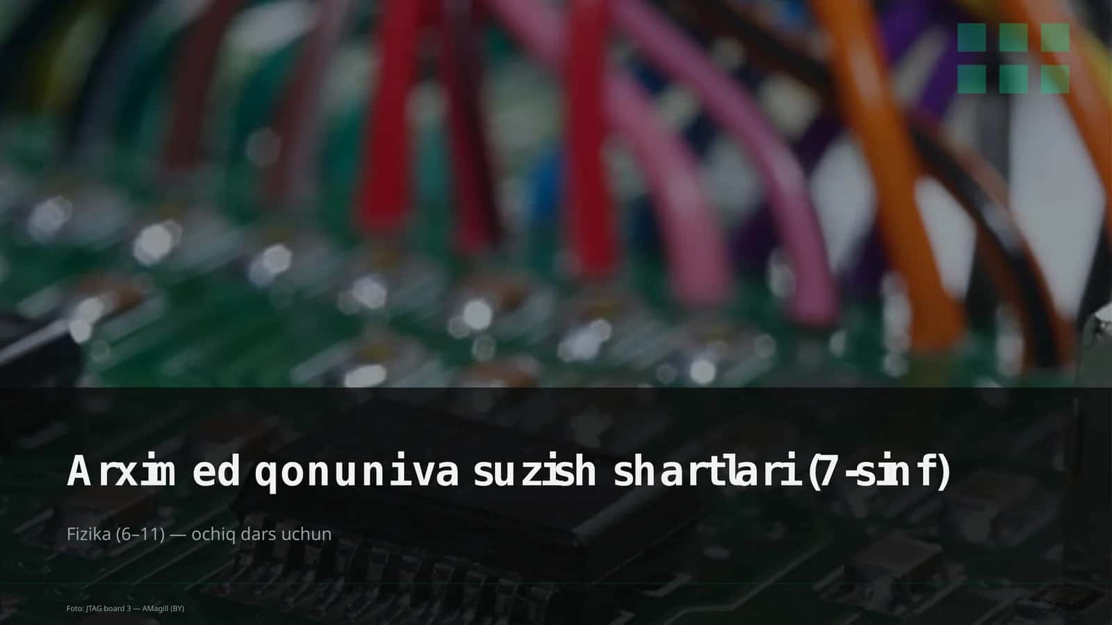 Arximed qonuni va suzish shartlari (7-sinf)
