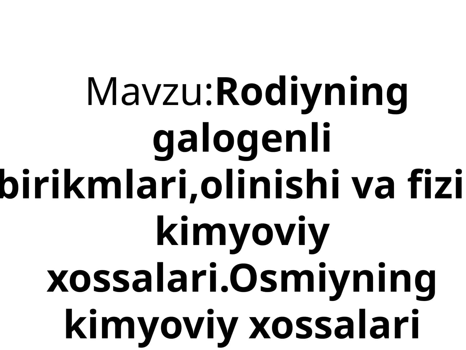 Rodiyning galogenli birikmalarining fizik-kimyoviy xossalari