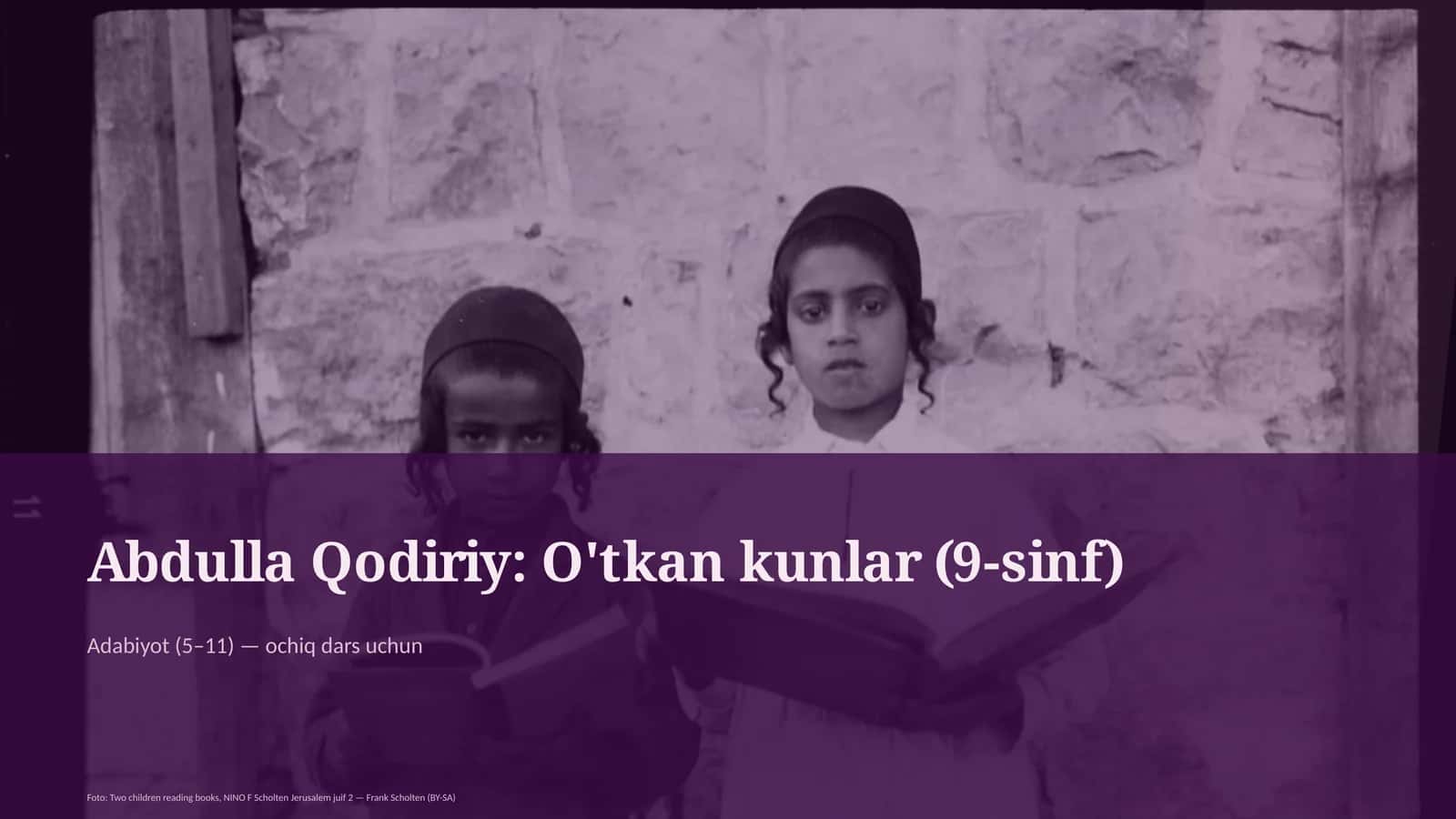 Abdulla Qodiriy: O'tkan kunlar (9-sinf)