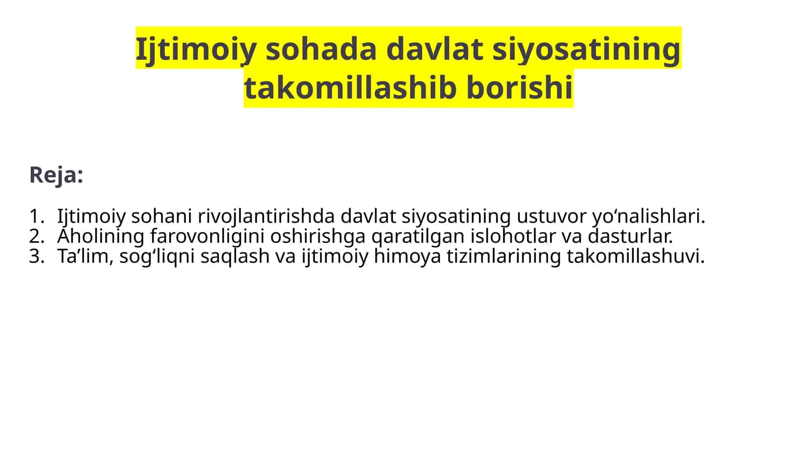 Ijtimoiy sohada davlat siyosatining takomillashib borishi