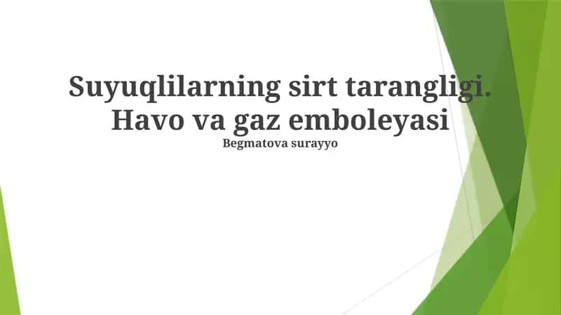 Suyuqlilarning sirt tarangligi. Havo va gaz emboleyasi
