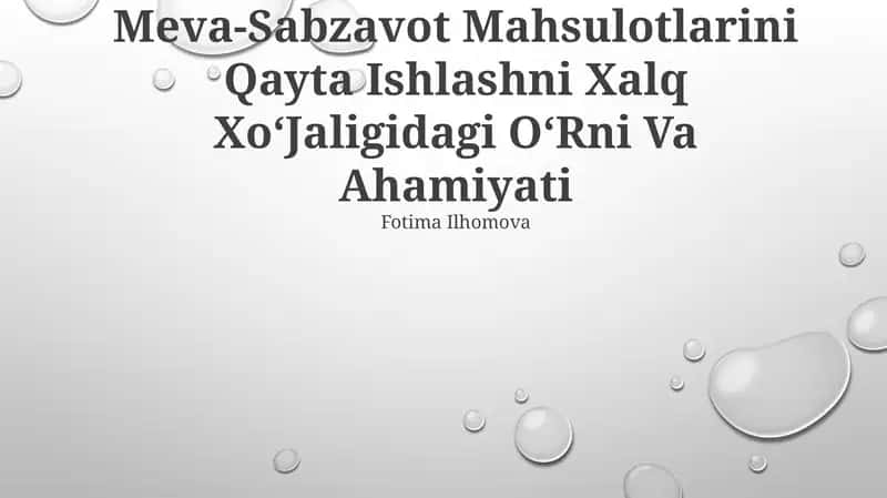 Meva-Sabzavot Mahsulotlarini Qayta Ishlashni Xalq Xo'Jaligidagi O'Rni Va Ahamiyati