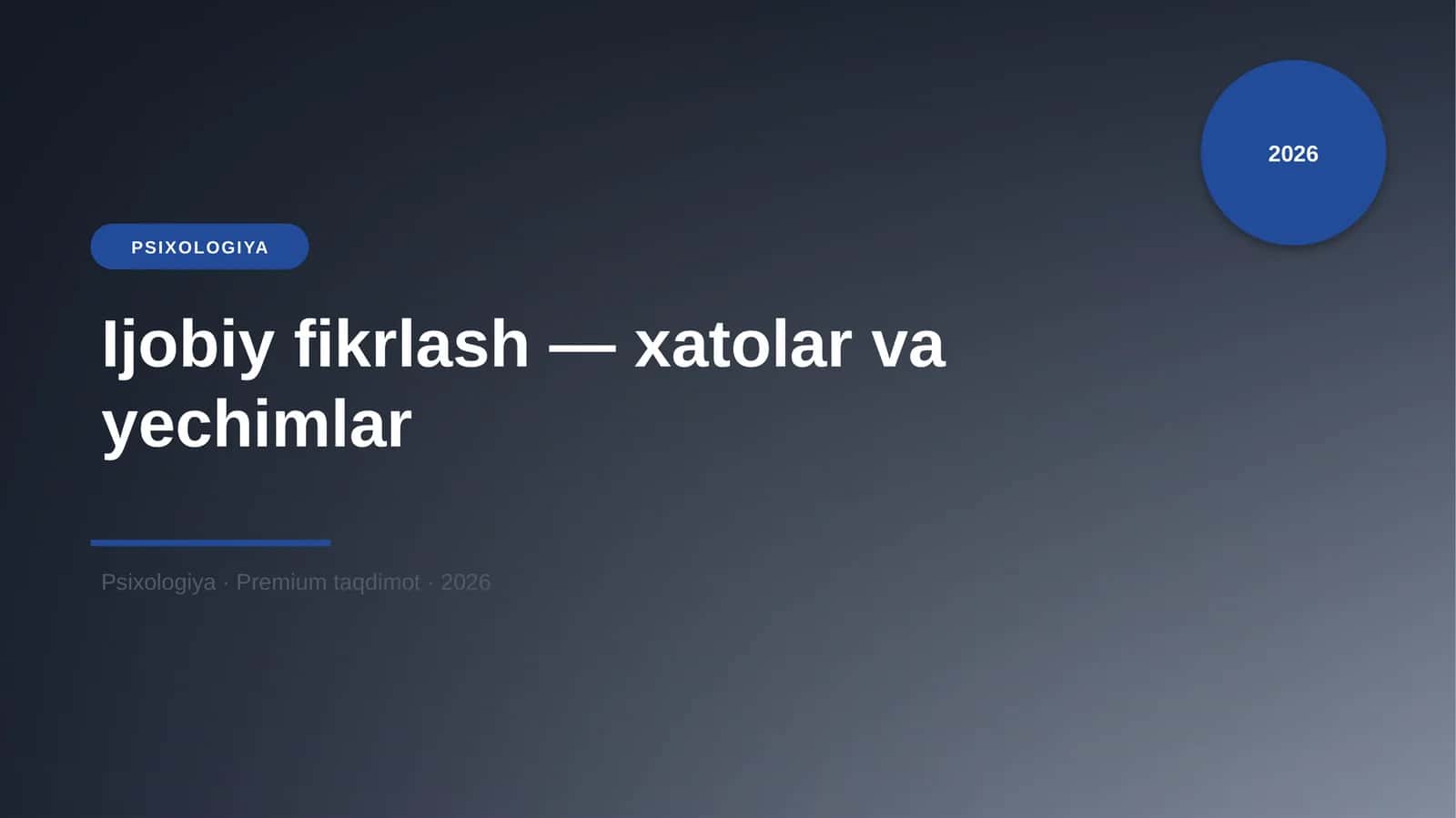 Ijobiy fikrlash — xatolar va yechimlar