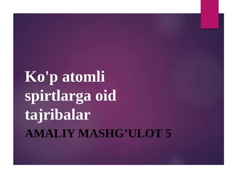 Ko'p atomli spirtlarga oid tajribalar