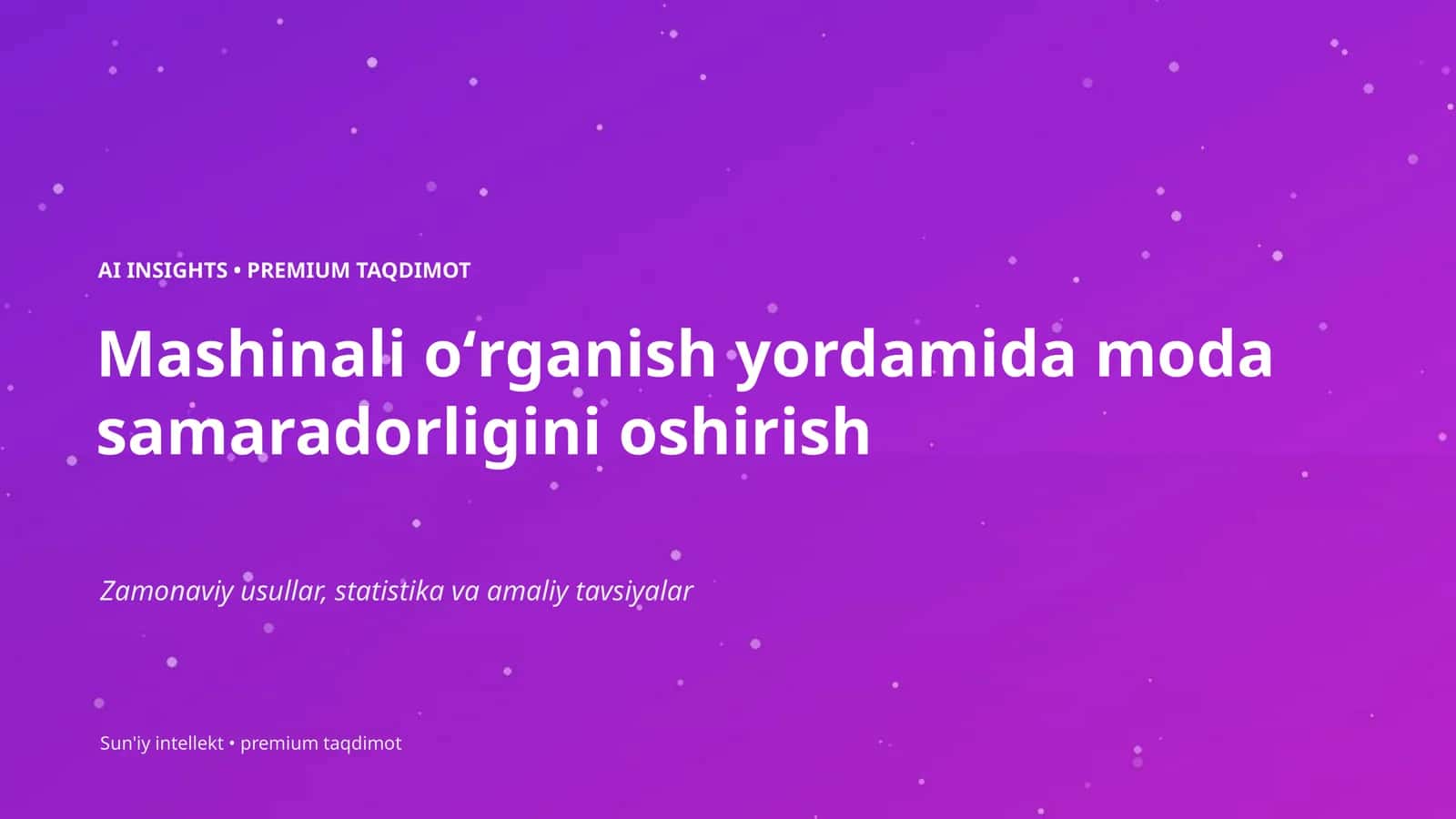 Mashinali oʻrganish yordamida moda samaradorligini oshirish