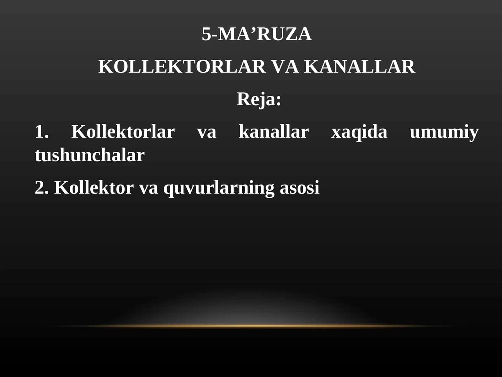 KOLLEKTORLAR VA KANALLAR