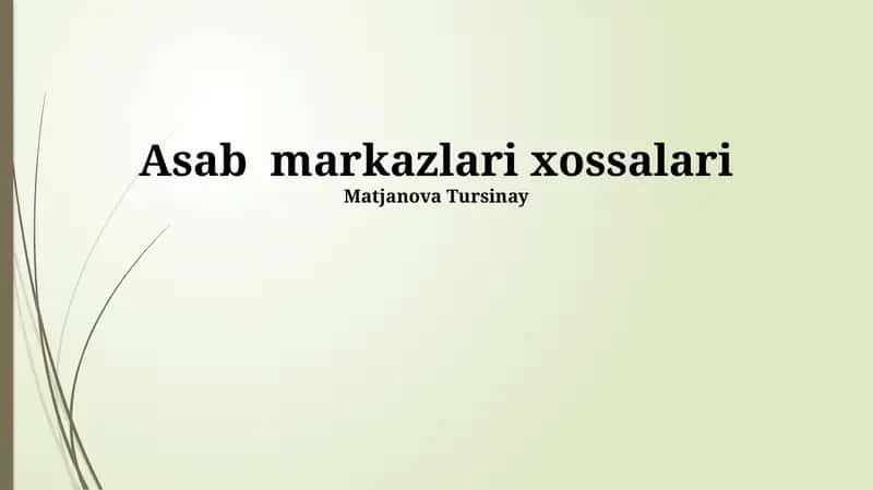 Asab markazlari xossalari