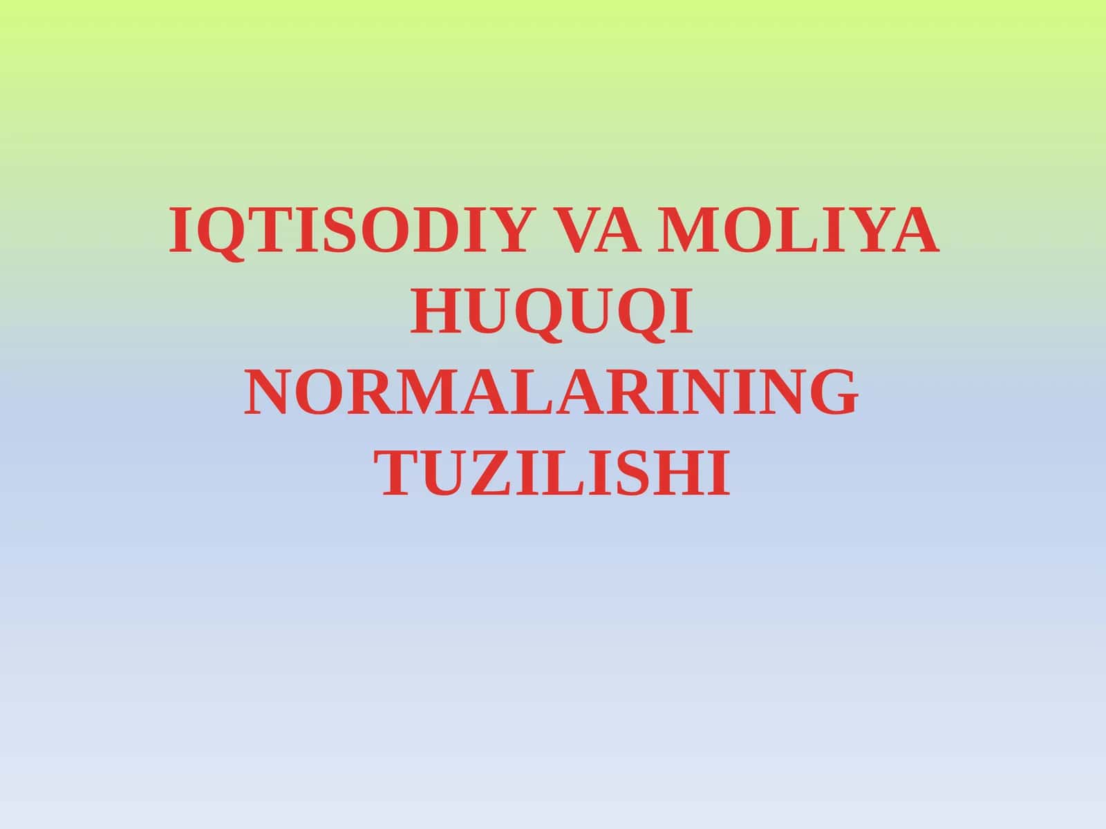 IQTISODIY VA MOLIYA HUQUQI NORMALARINING TUZILISHI