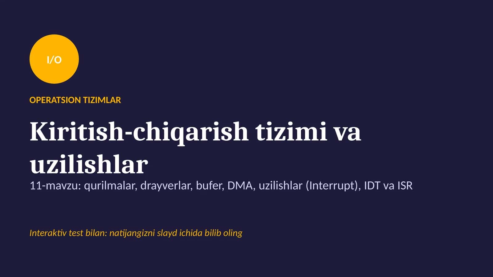 I/O OPERATSION TIZIMLAR
