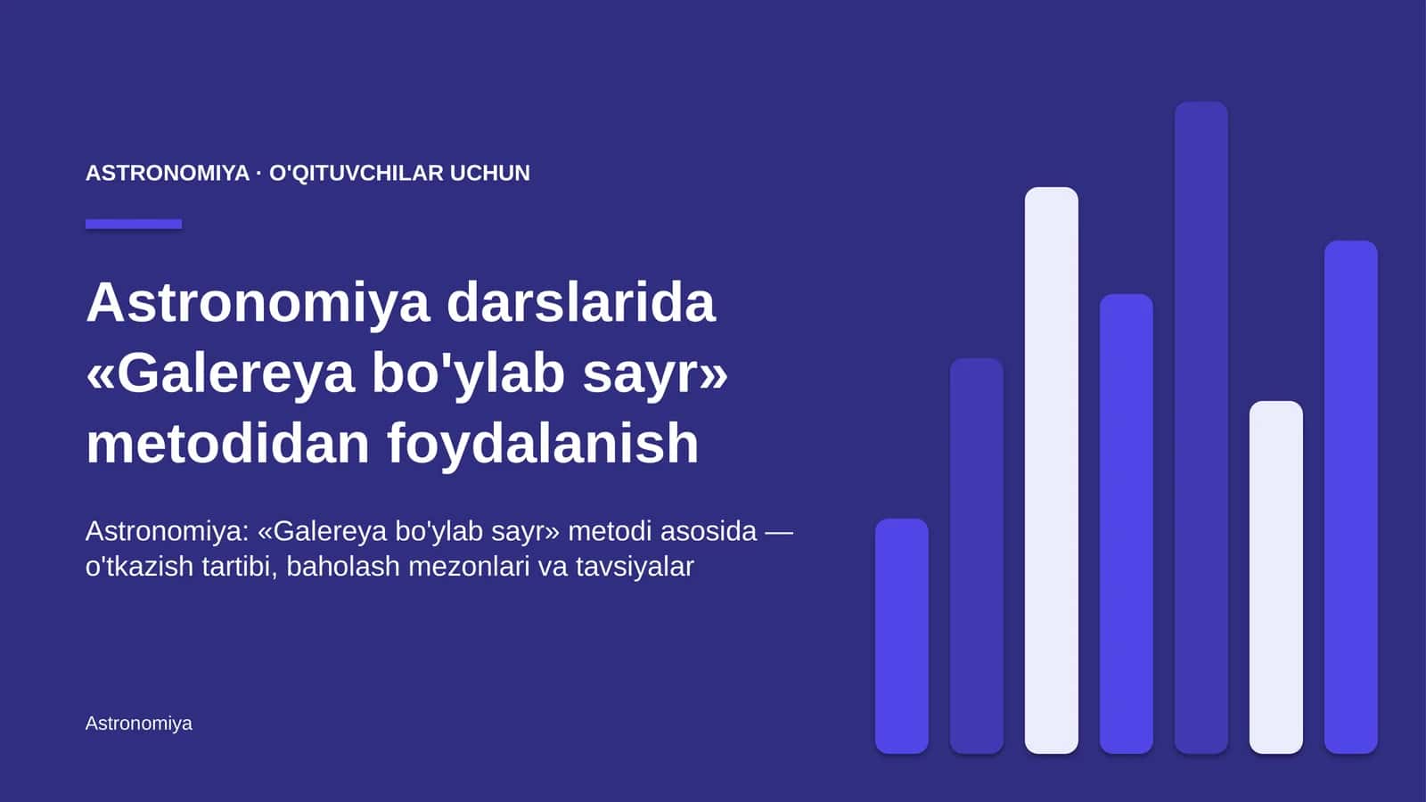 astronomiya darslarida galereya bo'ylab sayr metodidan foydalanish 8899