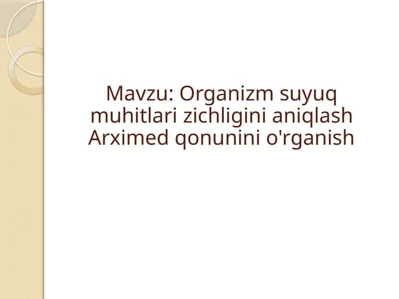 Organizm suyuq muhitlari zichligini aniqlash Arximed qonunini o'rganish