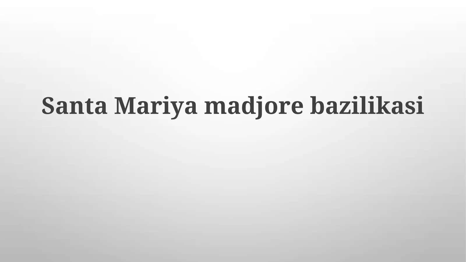 Santa Mariya Majore bazilikasi
