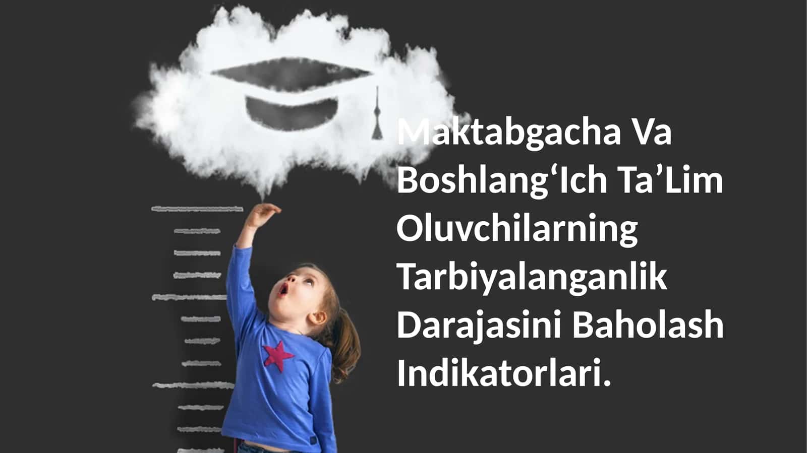 Maktabgacha Va BoshlangʻIch TaʼLim Oluvchilarning Tarbiyalanganlik Darajasini Baholash Indikatorlari