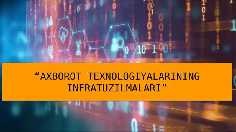 Axborot texnologiyalariining infratuzilmalari