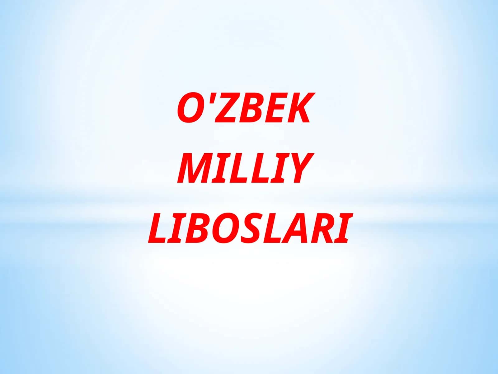 O'ZBEK MILLIY LIBOSLARI