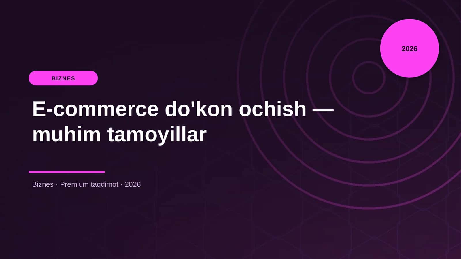 E-commerce do'kon ochish — muhim tamoyillar