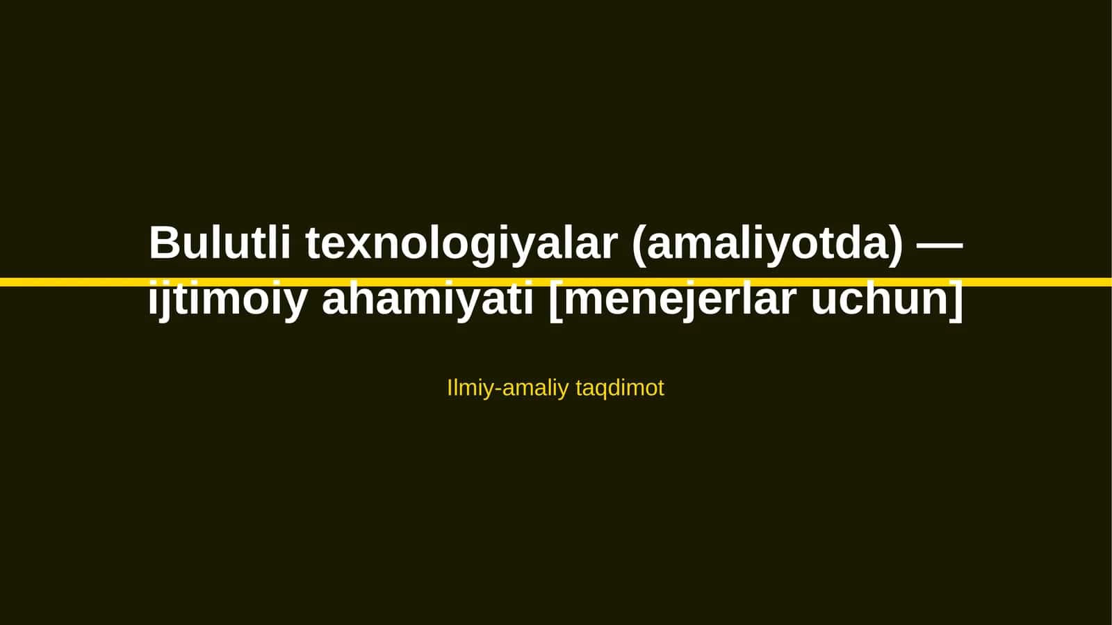 Bulutli texnologiyalar (amaliyotda) — ijtimoiy ahamiyati [menejerlar uchun]