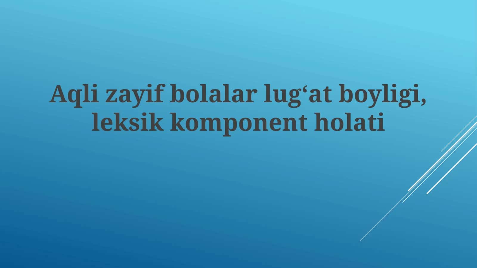 Aqliy Nogiron Bolalarda Lugʻat Boyligi va Leksik Komponent Holati