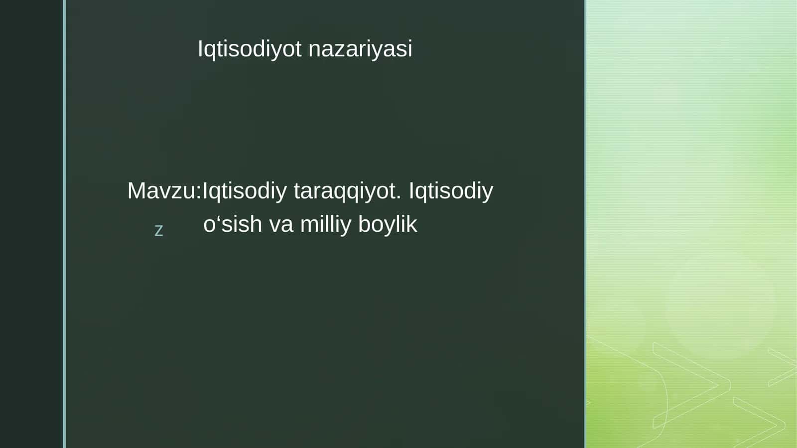 Иқтисодий тараққиёт. Иқтисодий о‘sиш ва миллий бойлик