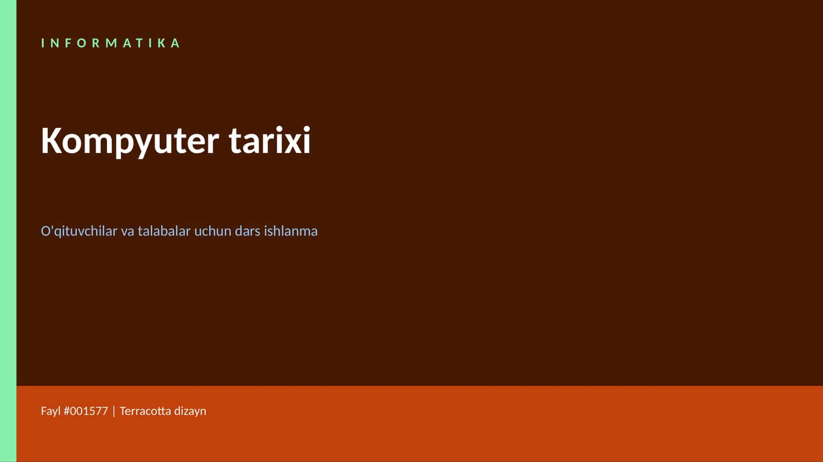 Kompyuter tarixi - O'qituvchilar va talabalar uchun dars ishlanma