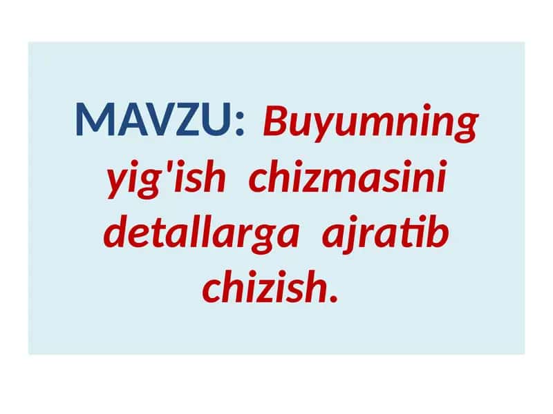 Buyumning yig'ish chizmasi