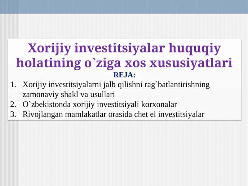 Xorijiy investitsiyalar huquqiy holatining o`ziga xos xususiyatlari