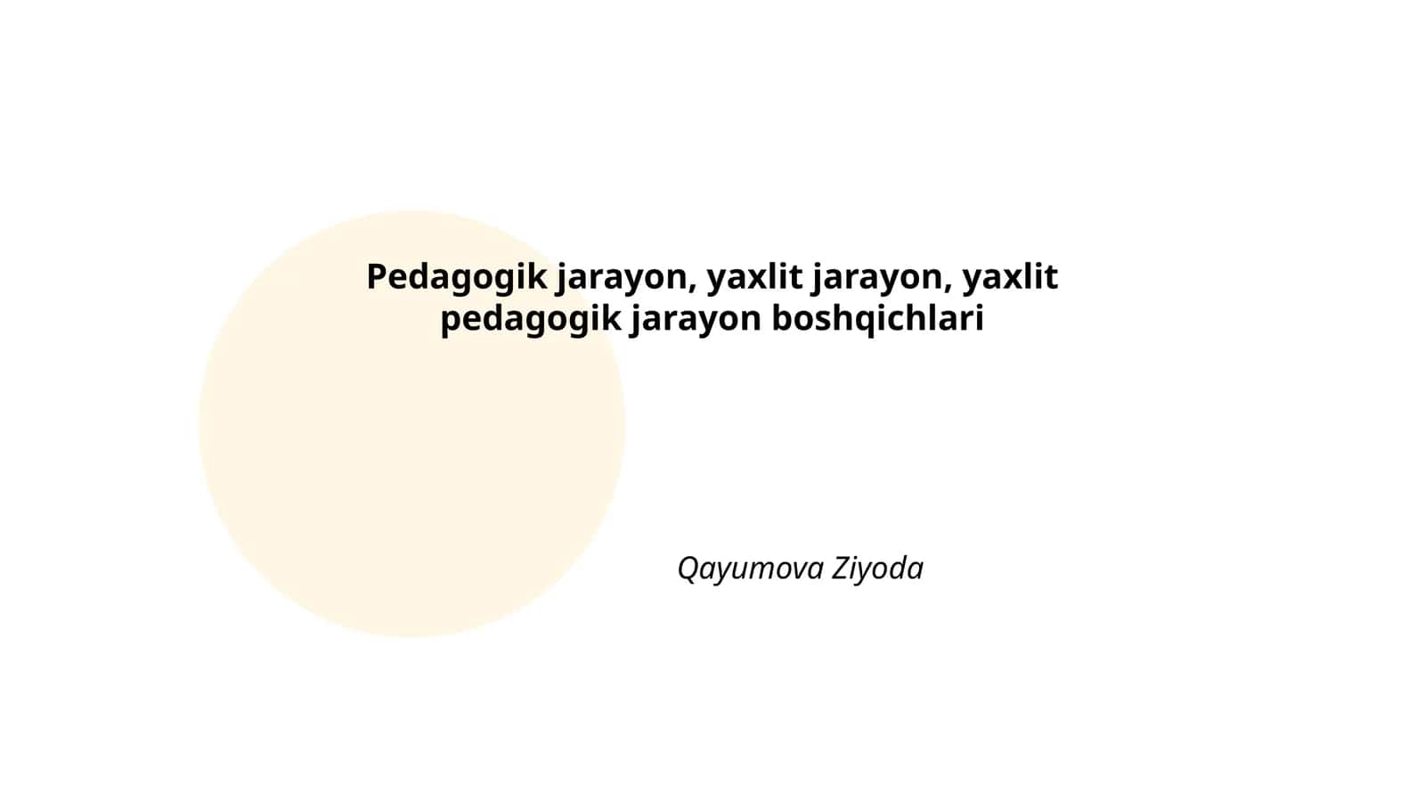 Pedagogik jarayon, yaxlit jarayon, yaxlit pedagogik jarayon boshqichlari