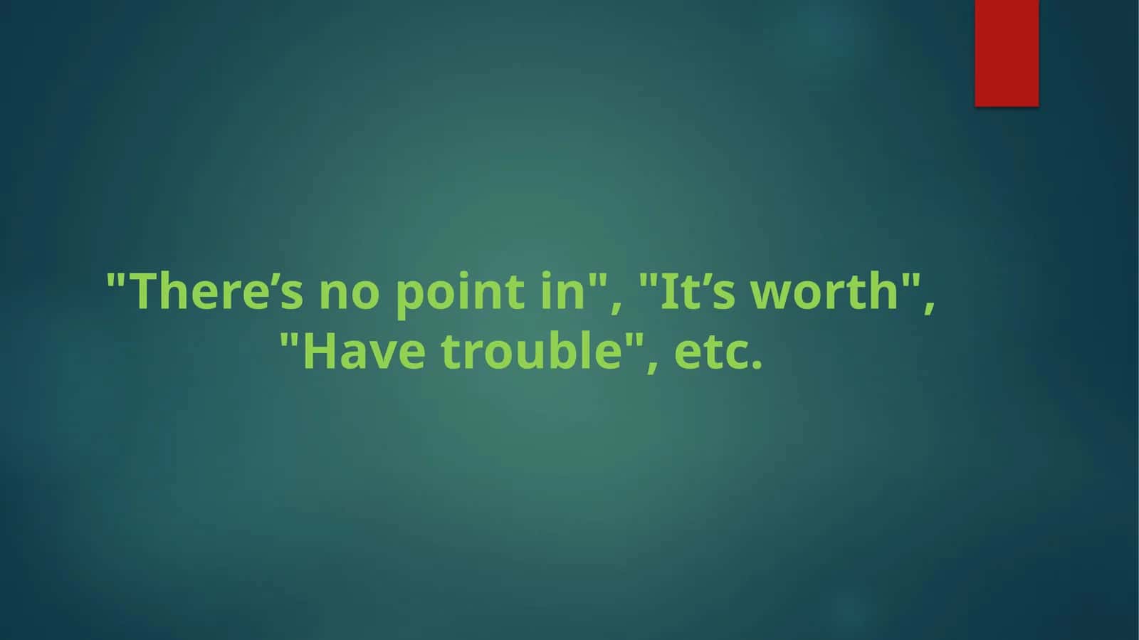 "There’s no point in" English Idioms Explanation and Examples