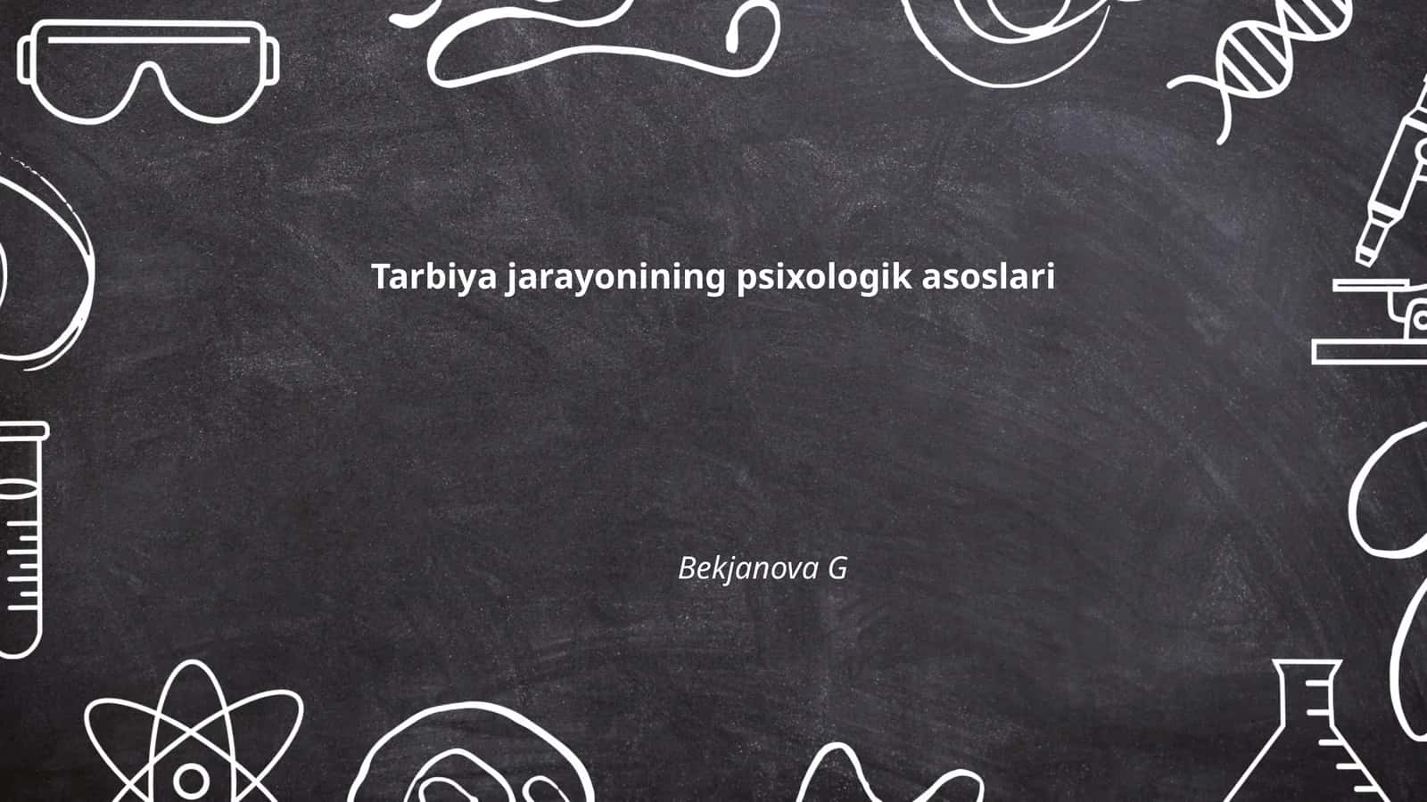 Tarbiya jarayonining psixologik asoslari