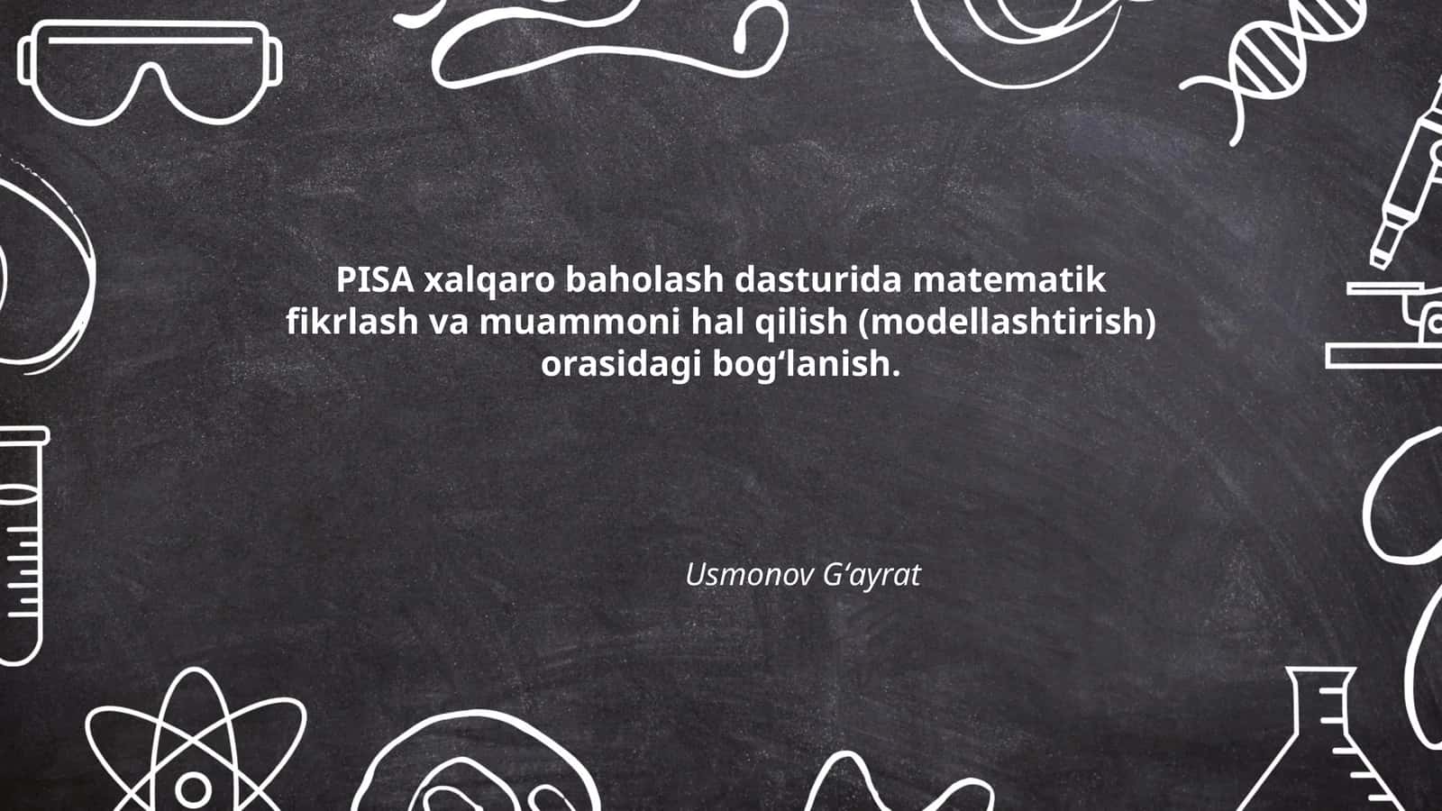 PISA xalqaro baholash dasturida matematik fikrlash va muammoni hal qilish (modellashtirish) orasidagi bog‘lanish