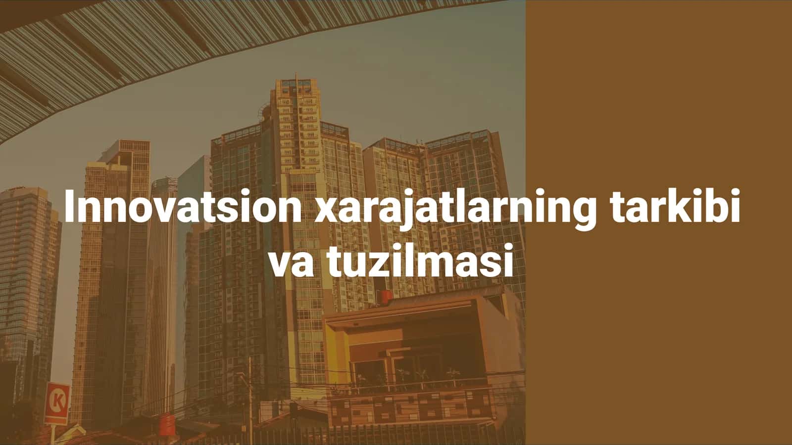 Innovatsion xarajatlarning tarkibi va tuzilmasi