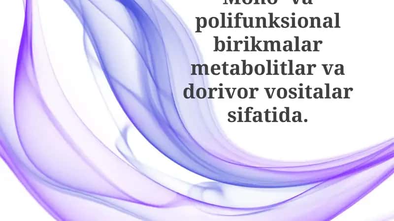 Monofunksional va Polifunksional Birikmalar Metabolizmda