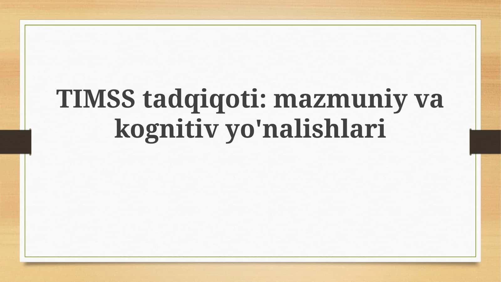 TIMSStadqiqoti:mazmuniyvakognitivyo'nalishlari