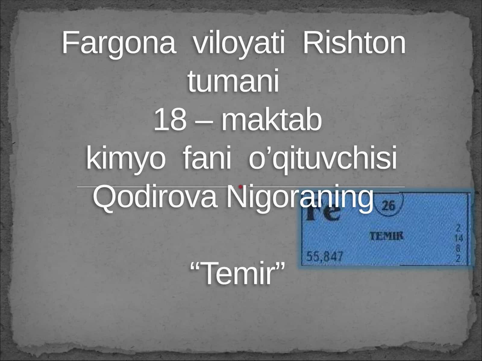 Qodirova Nigoraning“Temir”mavzusidadars taqdimoti