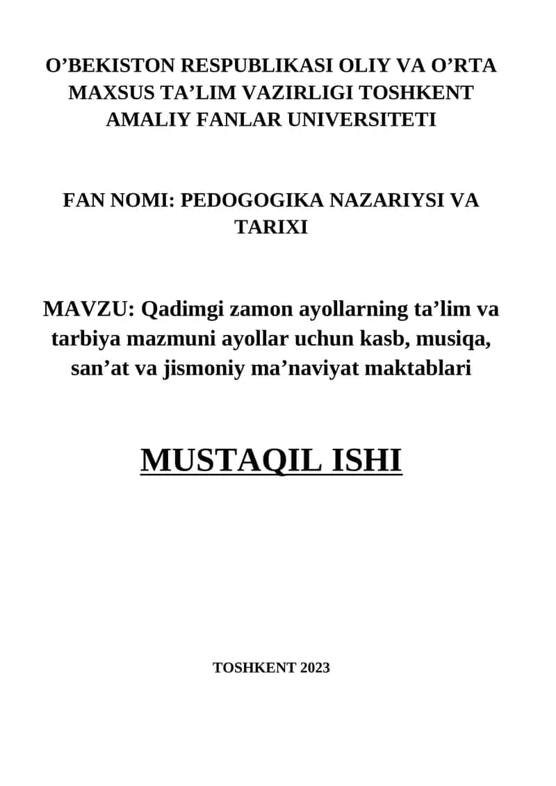 Qadimgi zamon ayollarning ta’lim va tarbiya mazmuni ayollar uchun kasb, musiqa, san’at va jismoniy ma’naviyat maktablari