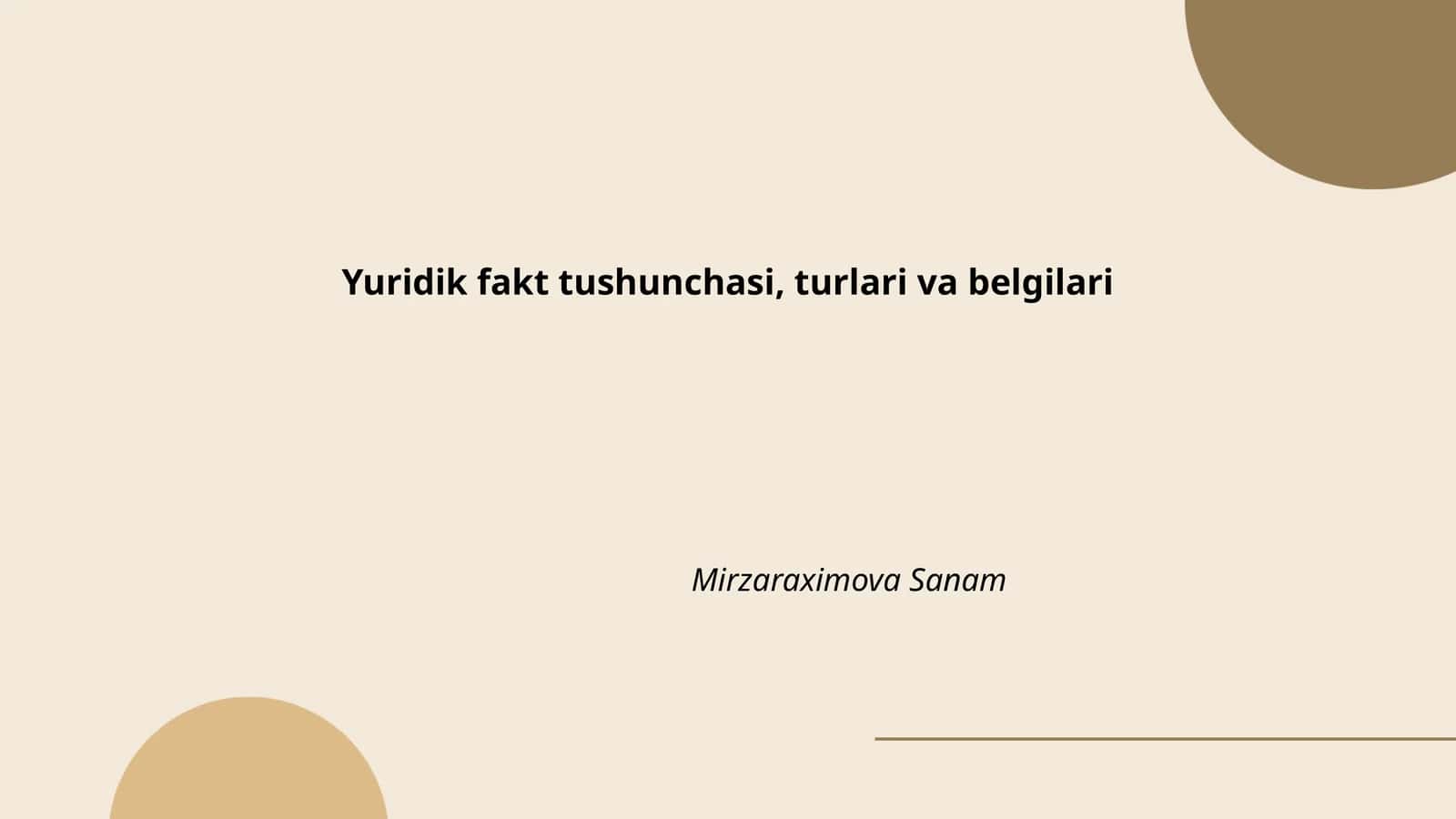 Yuridik fakt tushunchasi, turlari va belgilari