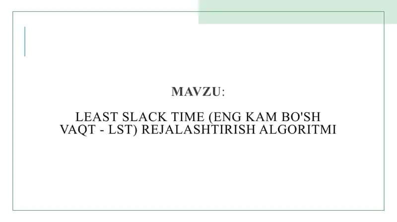 Least Slack Time (LST) rejalashtirish algoritmi