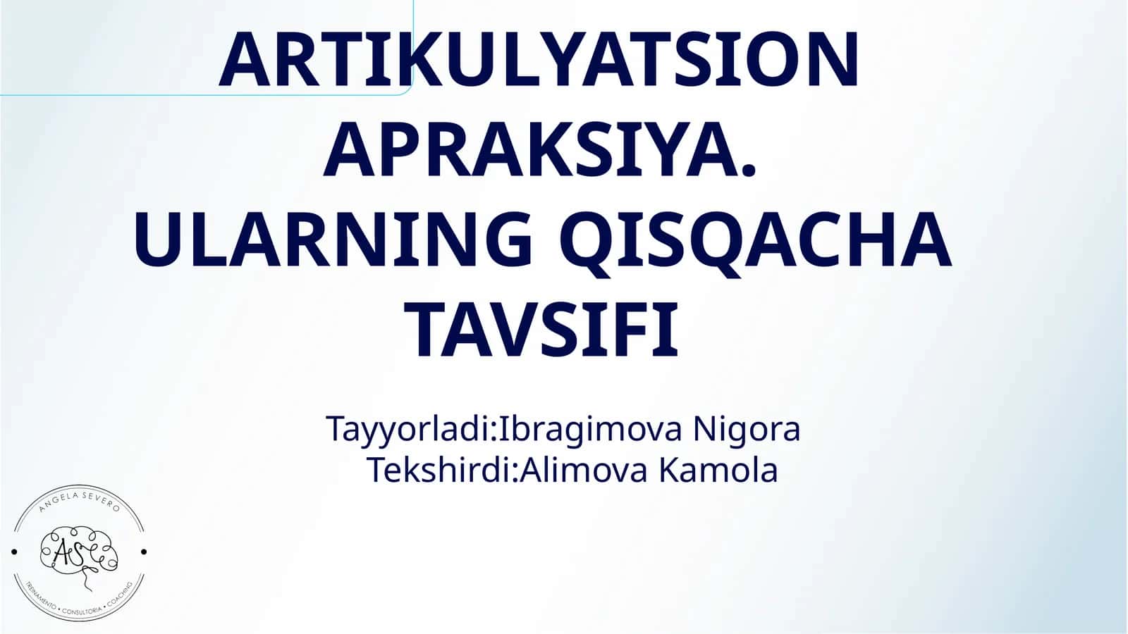 ARTIKULYATSION APRAKSIYA. ULARNING QISQACHA TAVSIFI