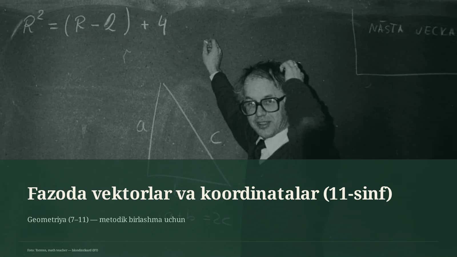 Geometriya (7–11) — metodik birlashma uchun