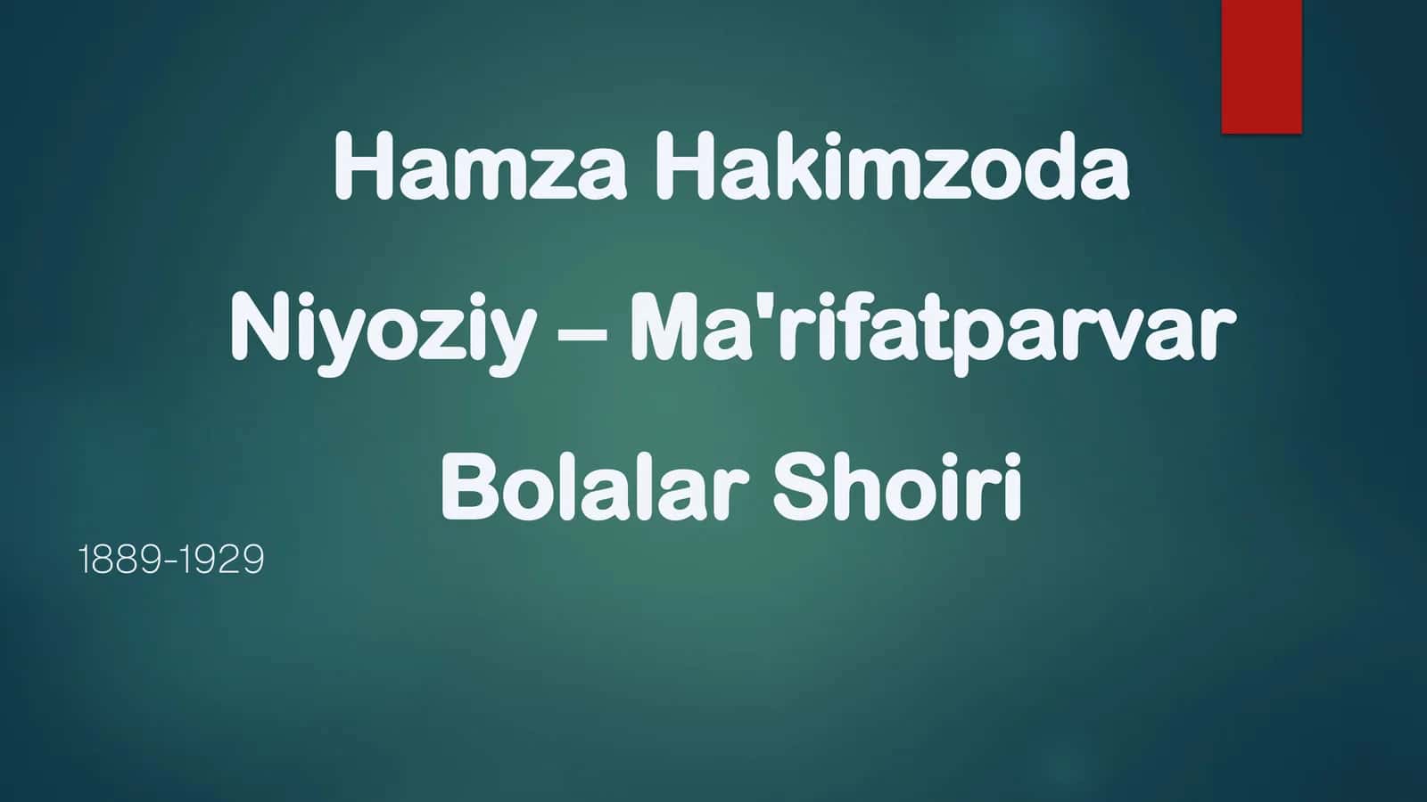 Hamza Hakimzoda Niyoziy – Ma'rifatparvar Bolalar Shoiri