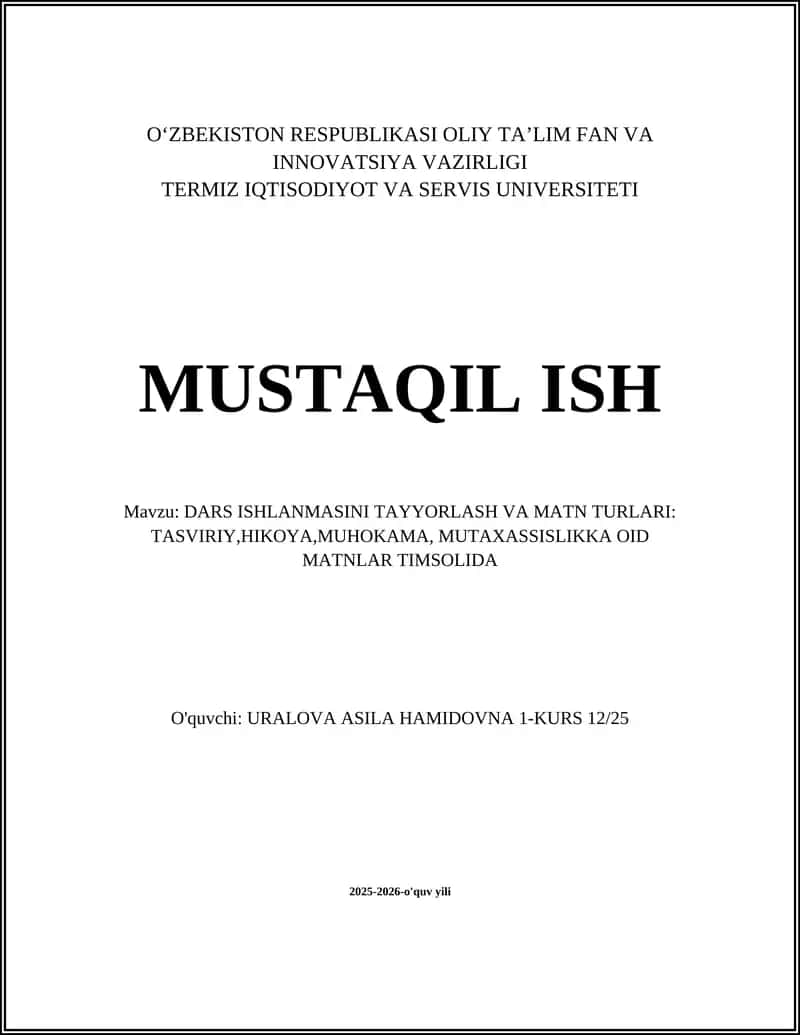 DARS ISHLANMASINI TAYYORLASH VA MATN TURLARI: TASVIRIY,HIKOYA,MUHOKAMA, MUTAXASSISLIKKA OID MATNLAR TIMSOLIDA