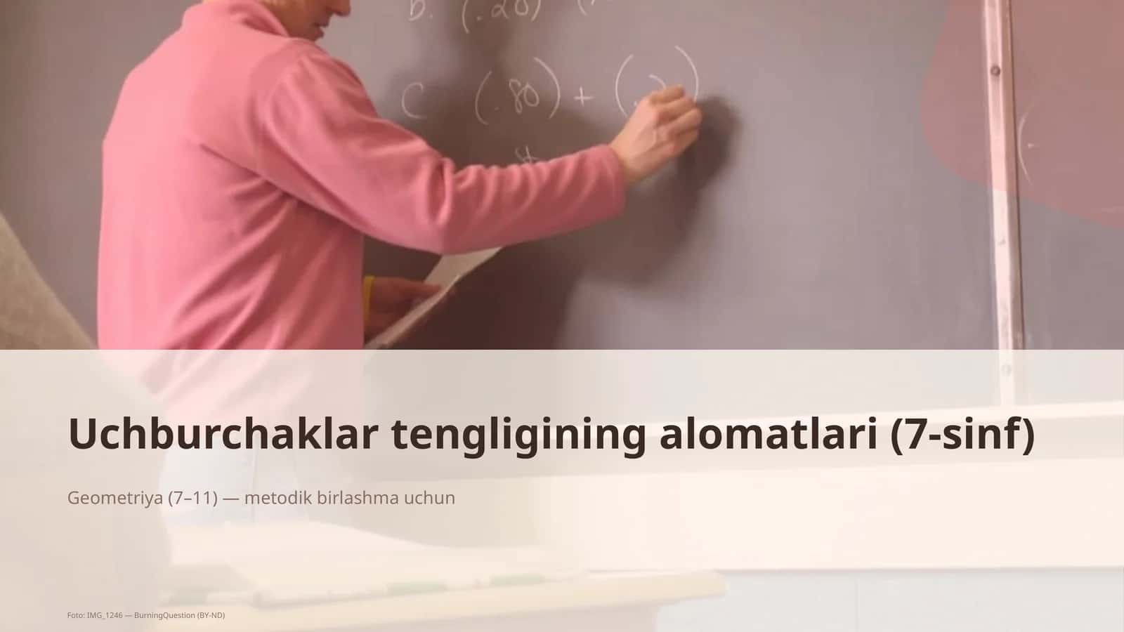Uchburchaklar tengligining alomatlari (7-sinf)